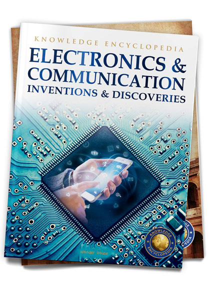 Knowledge Encyclopedia: Electronics & Communication - Inventions & Discoveries