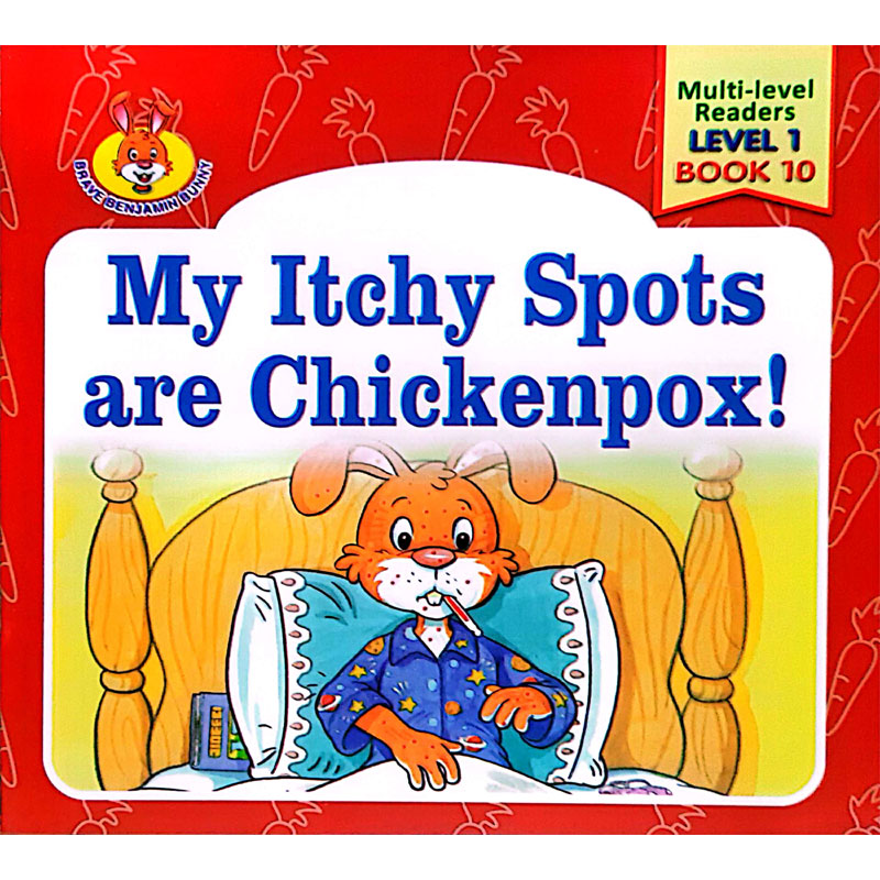 Multi-Level Readers- Level 1 Book 10-My Itchy Spots Are Chickenpox!