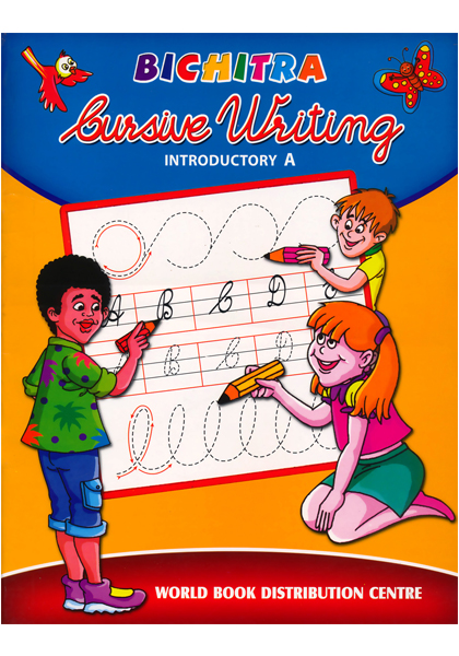 Bichitra Cursive Writing : Introductory A