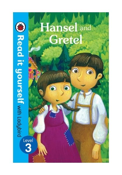 Read It Yourself with Ladybird: Hansel and Gretel (Level 3)