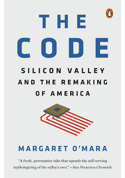 The Code - Silicon Valley And The Remaking Of America