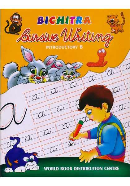 Bichitra Cursive Writing : Introductory B