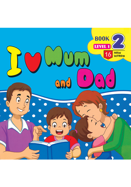 I love mum and dad : Book -2: Level-1
