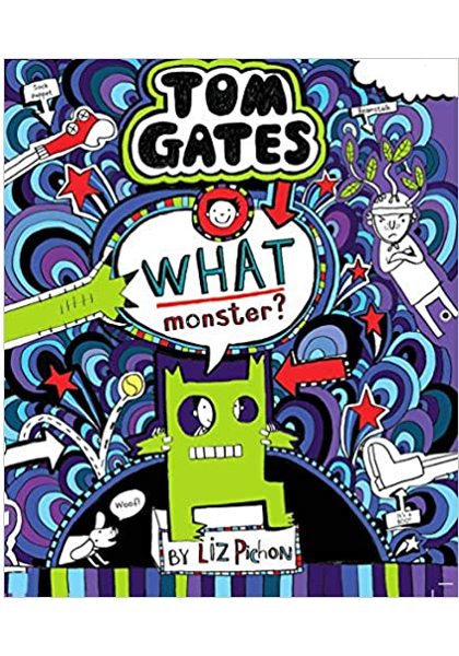 Tom Gates: What Monster? (Volume # 15)