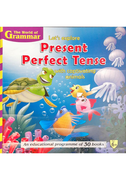 The World Of Grammar: Let's explore Present Perfect Tense with captivating animals