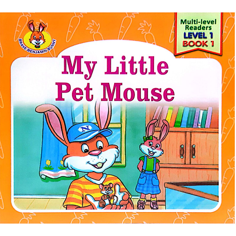 Multi-Level Readers- Level 1 Book 1-My little Pet Mouse