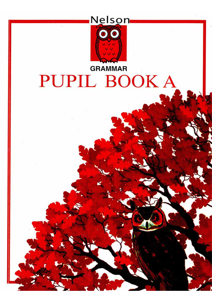 Nelson Grammar: Pupil Book A