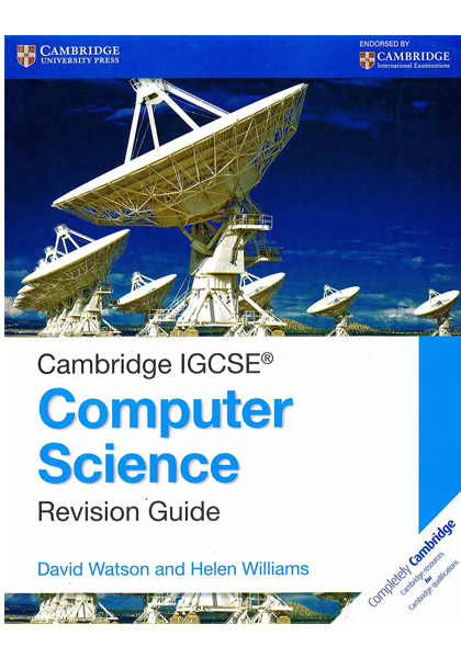 Cambridge IGCSE® Computer Science Revision Guide