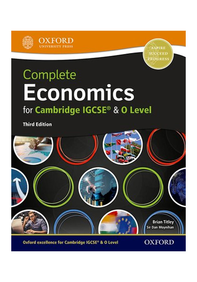 Complete Economics For Cambridge IGCSE & O Level Third Edition Economics For Cambridge IGCSE & O Level Third Edition