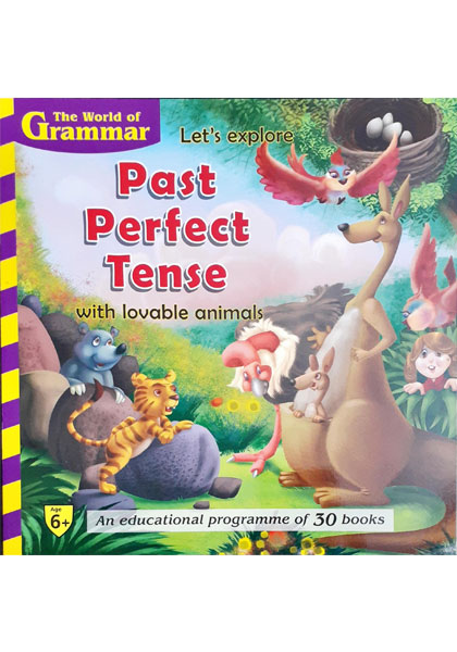 The World Of Grammar: Let's explore Past Perfect Tense with loveable animals