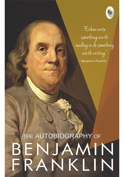 The Autobiography Of Benjamin Franklin