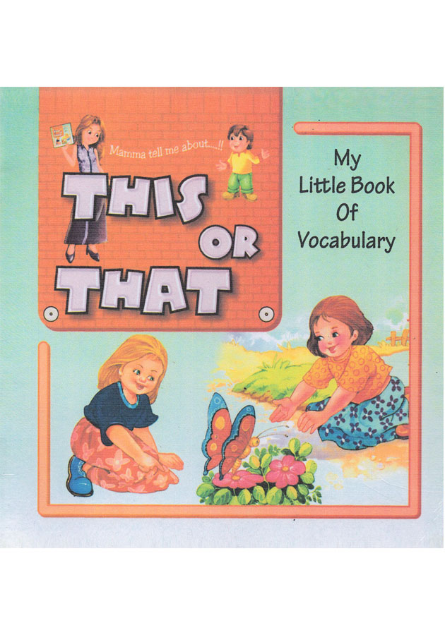 My Little Book Of Vocabulary: This Or That