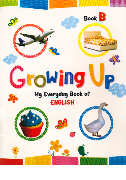 Growing Up My Everyday Book of English Book B